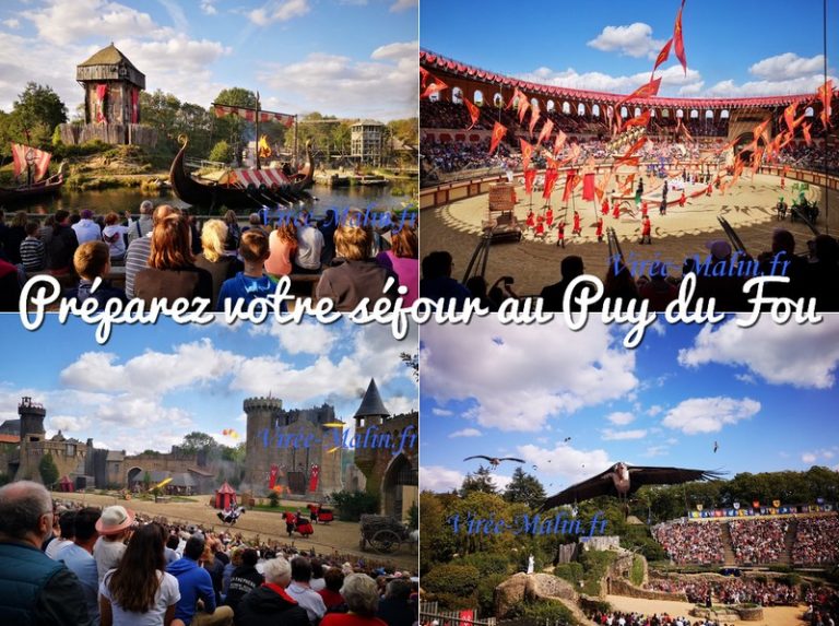 Visiter le Puy du Fou et où dormir au Puy du Fou? ViréeMalin.fr
