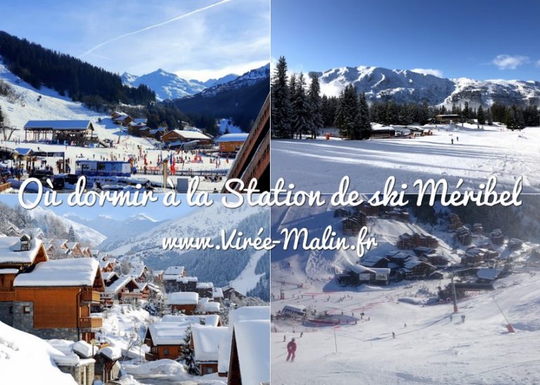 Où dormir à Méribel ? Station de ski Méribel ou Mottaret? Virée-Malin.fr